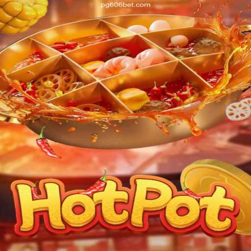 Explore the Thrills of Hotpot: The Exciting World of 606 Bet Cassino Online